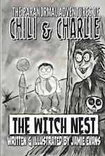 The Paranormal Adventures of Chili & Charlie: The Witch Nest 