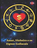 Dinheiro, Amor e os Signos Zodiacais