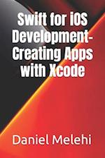 Swift for iOS Development- Creating Apps with Xcode 