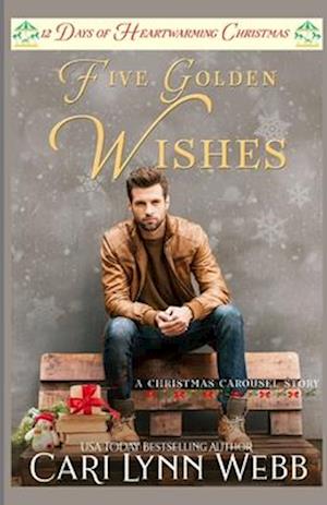 Five Golden Wishes: 12 Days of Heartwarming Christmas