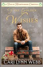 Five Golden Wishes: 12 Days of Heartwarming Christmas 