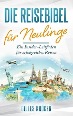 Die Reisebibel für Neulinge