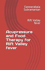 Acupressure and Food Therapy for Rift Valley fever: Rift Valley fever 