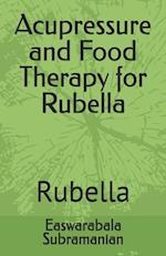 Acupressure and Food Therapy for Rubella: Rubella 