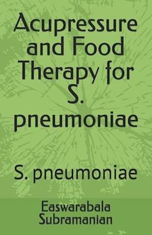 Acupressure and Food Therapy for S. pneumoniae: S. pneumoniae