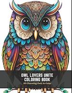 Owl Lovers Unite Coloring Book: 50 Charming Owls to Color 