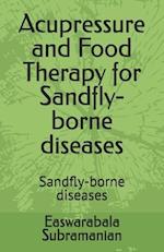 Acupressure and Food Therapy for Sandfly-borne diseases: Sandfly-borne diseases 