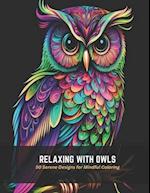 Relaxing with Owls: 50 Serene Designs for Mindful Coloring 