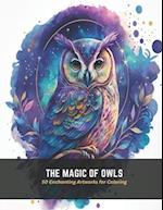 The Magic of Owls: 50 Enchanting Artworks for Coloring 