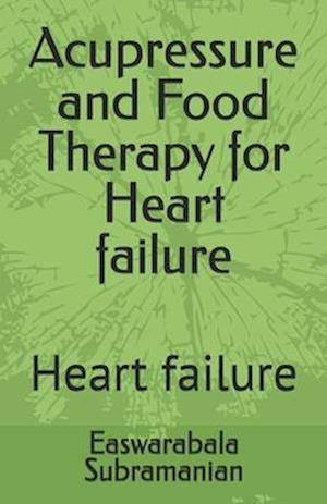 Acupressure and Food Therapy for Heart failure: Heart failure