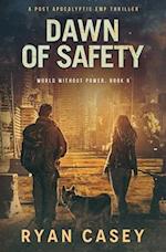 Dawn of Safety: A Post Apocalyptic EMP Thriller 