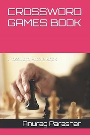 CROSSWORD GAMES BOOK : Crossword Puzzle Book