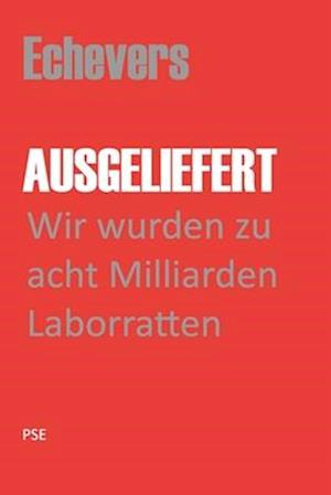 Ausgeliefert