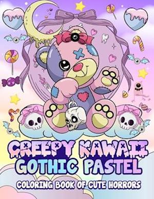 Creepy Kawaii Gothic Pastel: Coloring Book Of Cute Horrors