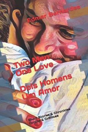 Two Men One Love - Dois Homens Um Amor