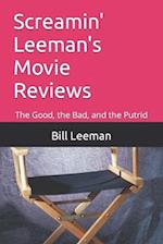 Screamin' Leeman's Movie Reviews: The Good, the Bad, and the Putrid 