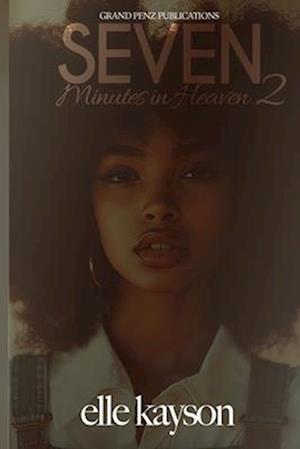 Seven Minutes in Heaven 2: A Hood Love Story