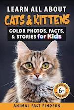 Learn All About Cats & Kittens: Color Photos, Facts, and Stories for Kids 