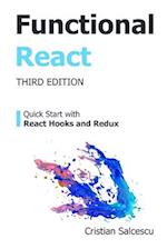 Functional React: Quick Start with React Hooks and Redux 