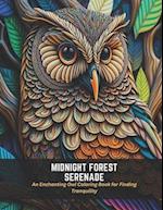 Midnight Forest Serenade: An Enchanting Owl Coloring Book for Finding Tranquility 