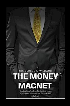 THE MONEY MAGNET