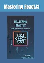 Mastering ReactJS: From Beginner to Advanced 