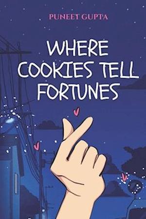 Where Cookies Tell Fortunes