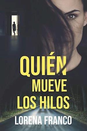 Quién mueve los hilos