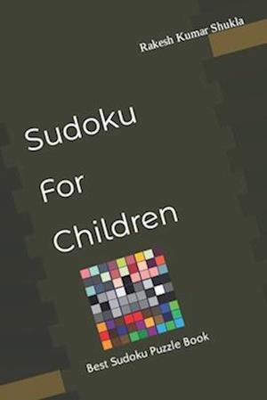 Sudoku For Children: Best Sudoku Puzzle Book