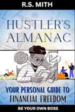 Hustler's Almanac: Your Personal Guide to Financial Freedom 