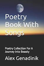 Poetry Book With Songs: Poetry Collection For A Journey Into Beauty 