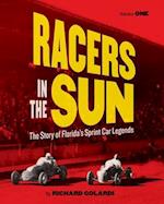 Racers in the Sun, Volume One: The Story of Florida's Sprint Car Legends 