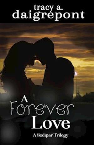 A Forever Love : A Sedipar Trilogy