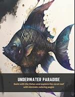 Underwater Paradise: Swim with the fishes and explore the coral reef with intricate coloring pages 