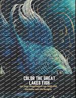 Color the Great Lakes Fish: Let your imagination run wild with intricate sea life designs 