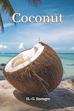 Coconut: The remarkable world of the coconut 