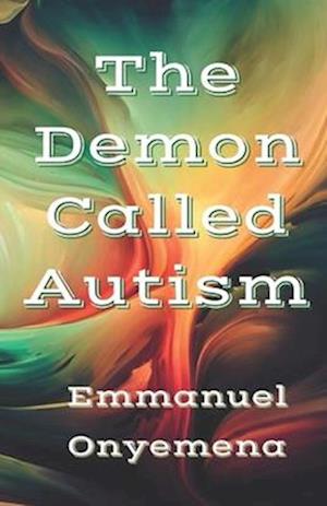 The Demon Called Autism