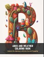 ABCs and Weather Coloring Book: Explore the Alphabet with this Fun and Engaging 