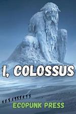 I, Colossus 