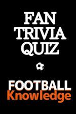 Fan Trivia Quiz: Football knowledge 