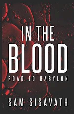 In the Blood (Road To Babylon Book 13)