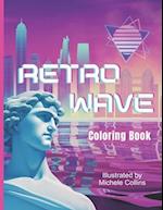 Retrowave Coloring Book: A Nostalgic Trip Back to the 80s and 90s 