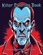 Killer Coloring Book : A Coloring Book of Horror Movie Villains 