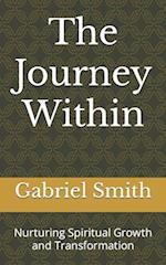 The Journey Within: Nurturing Spiritual Growth and Transformation 