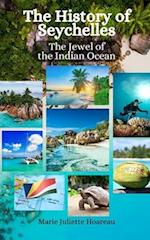 The History of Seychelles: The Jewel of the Indian Ocean 