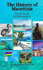 The History of Mauritius: From Dodo to Democracy 