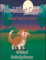 The Littlest Coyote Special Authors' Edition: The First Adventures of LilCoy and His Friends 