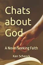 Chats about God: A Novel Seeking Faith 