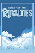 I'm High on Life with Royalties: Enjoy Payments from Creativity 