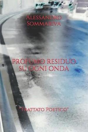 Profumo Residuo Su Ogni Onda